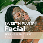 Sweet'n Plump® Facial (Online)